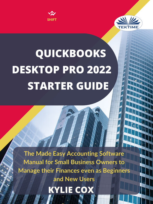 Title details for Quickbooks Desktop Pro 2022 Starter Guide by Kylie Cox - Available